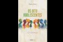 ‘OS OITO ADOLESCENTES – O COMEÇO’ | Apresentação de livro 21 setembro 2024